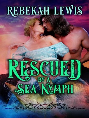 cover image of Rescued by a Sea Nymph